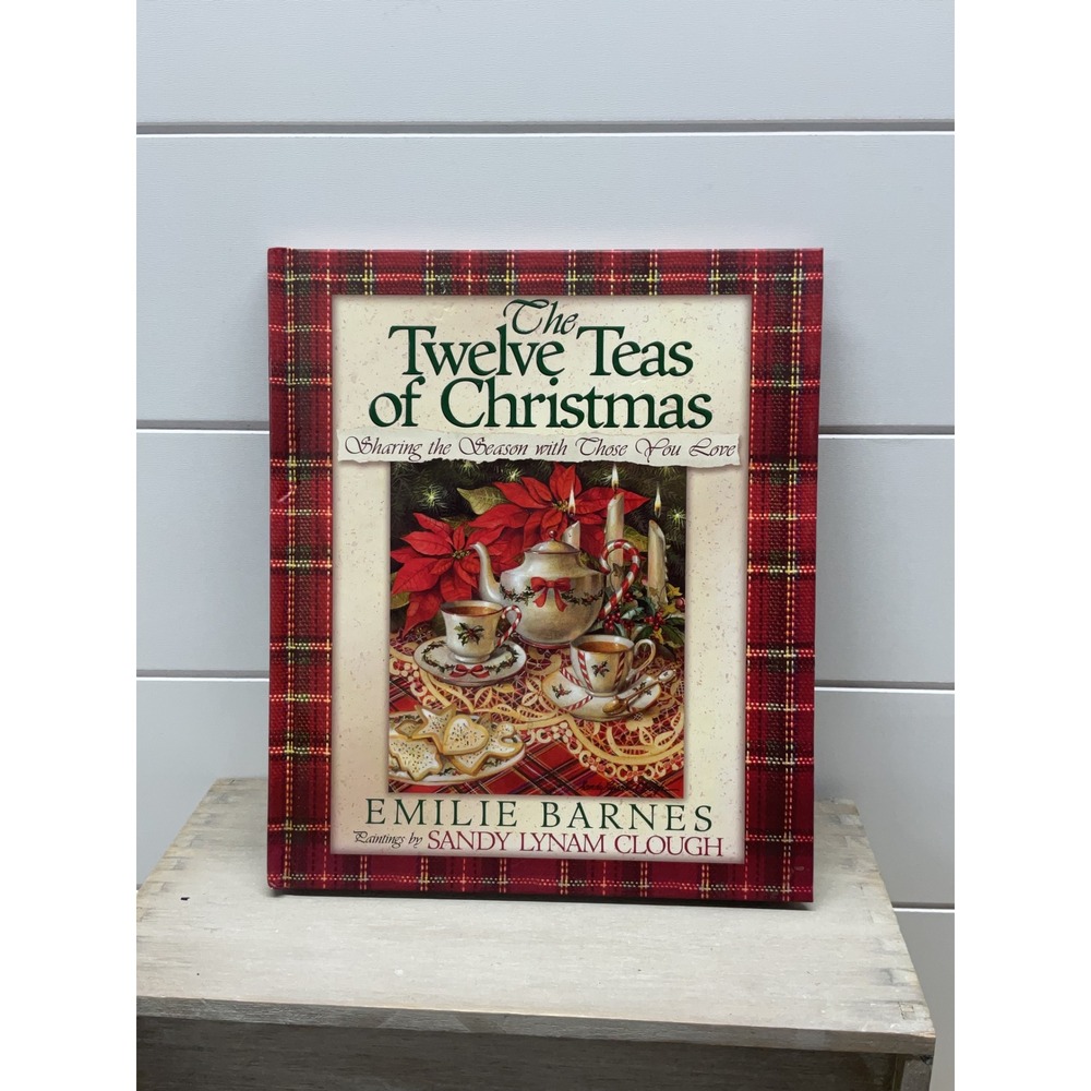 The Twelve Teas of Christmas Emilie Barnes Sandy Lynam Clough Hardcover 1999